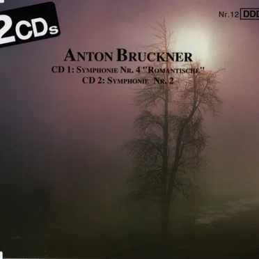 Symphony no. 4 in E-flat major, WAB 104 "Romantic" / Symphony no. 2 in C minor, WAB 102