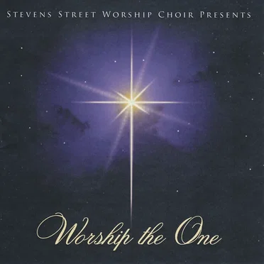 Worship the One by Stevens Street Worship Choir - album cover
