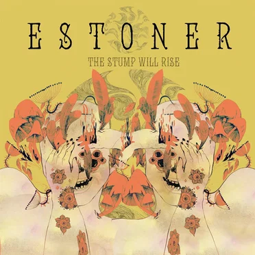 The Stump Will Rise by Estoner - album cover