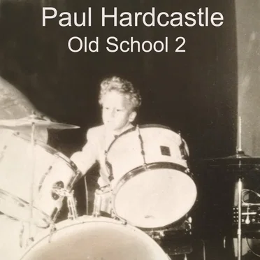 Hardcastle Old School 2 by Paul Hardcastle - album cover