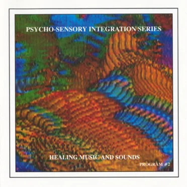 Psycho-Sensory Integration Series, Program #2
