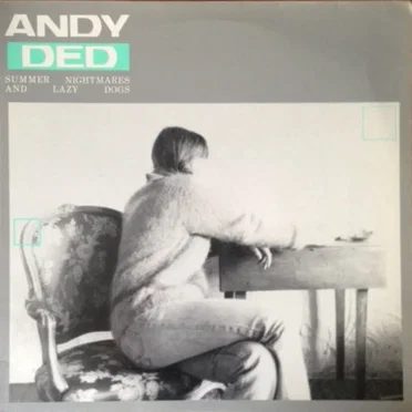 Summer Nightmares and Lazy Dogs by Andy Ded - album cover