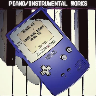 Piano / Instrumental Works: Video Game Themes, Vol. III