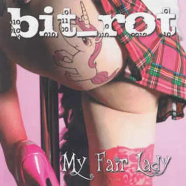 My Fair Lady by Bit_Rot - album cover