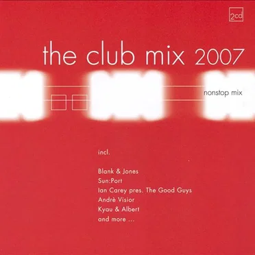 The Club Mix 2007 by Various Artists - album cover
