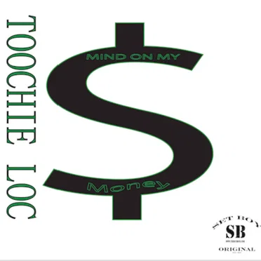 Mind on My Money by Toochie Loc - album cover