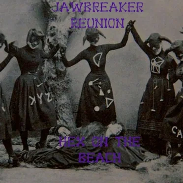 Hex On The Beach by Jawbreaker Reunion - album cover