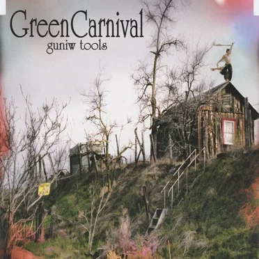 GREEN CARNIVAL by GUNIW TOOLS - album cover