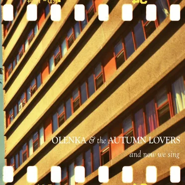 And Now We Sing by Olenka & the Autumn Lovers - album cover