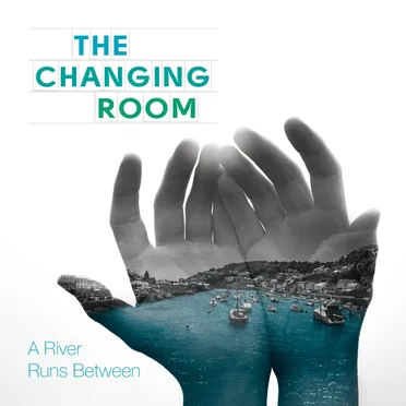 A River Runs Between by The Changing Room - album cover