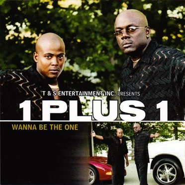 Wanna Be the One by 1 Plus 1 - album cover