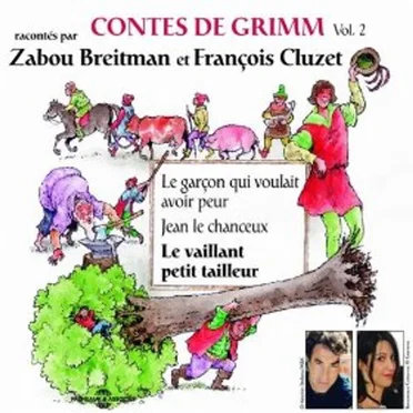 Contes de Grimm, Volume 2 : Le Garçon qui voulait avoir peur / Jean le chanceux / Le Vaillant Petit Tailleur by Les Frères Grimm - album cover