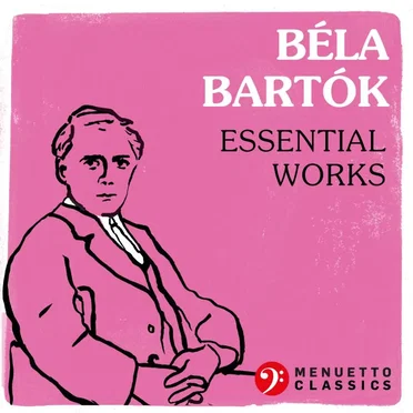Béla Bartók: Essential Works by Various Artists - album cover