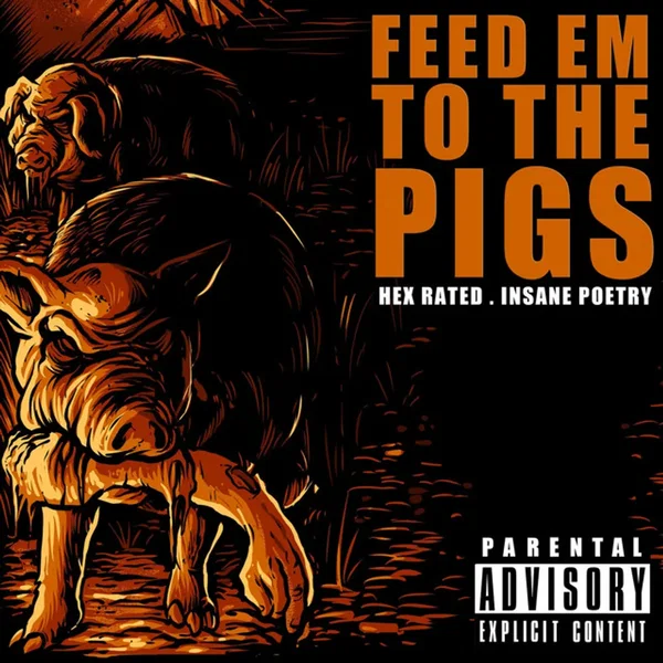 Feed Em To The Pigs