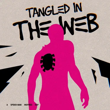 Tangled in the Web (Spider‐Man Rap)
