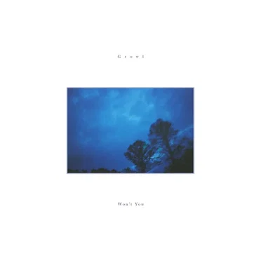 Won't You by Growl - album cover