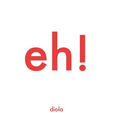 eh! by diola - album cover