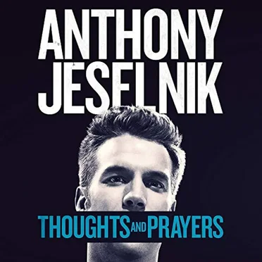 Thoughts and Prayers by Anthony Jeselnik - album cover