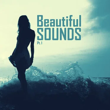 Beautiful Sounds, Part 1 by Various Artists - album cover