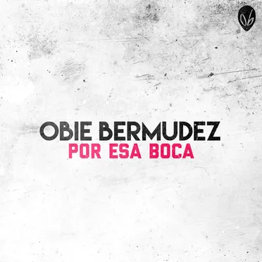 Por esa boca