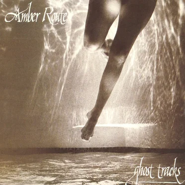 Ghost Tracks by Amber Route - album cover