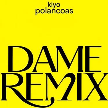 Dame Remix
