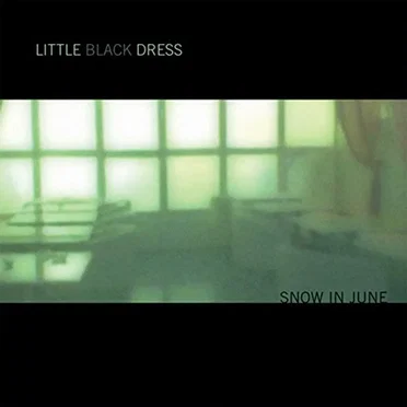 Snow in June by Little Black Dress - album cover