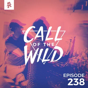 2019-03-06: 238 – Monstercat: Call of the Wild by Monstercat - album cover
