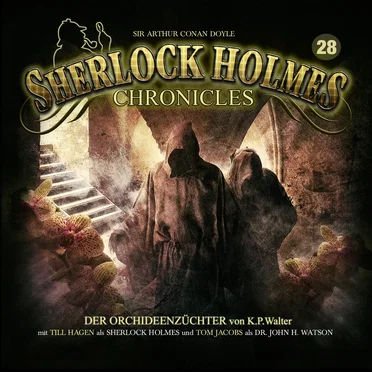 Sherlock Holmes Chronicles 28: Der Orchideenzüchter by Sherlock Holmes Chronicles - album cover