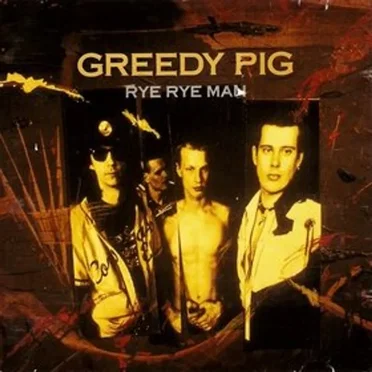 Rye Rye Man by Greedy Pig - album cover