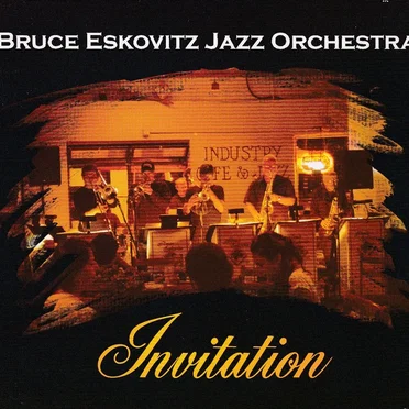 Invitation by Bruce Eskovitz Jazz Orchestra - album cover
