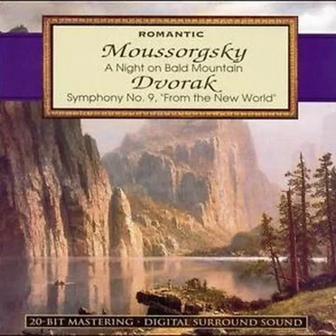 Romantic - Mussorgsky: A Night on Bald Mountain; Dvorak: Symphony No. 9, "From the New World"