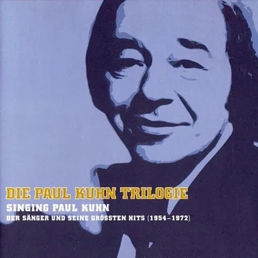Die Paul Kuhn Trilogie, Vol. 1: Singing Paul Kuhn – Der Sänger und seine größten Hits (1954–1972)