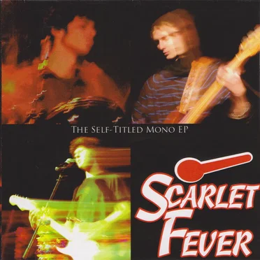 The Self‐Titled Mono EP by Scarlet Fever - album cover