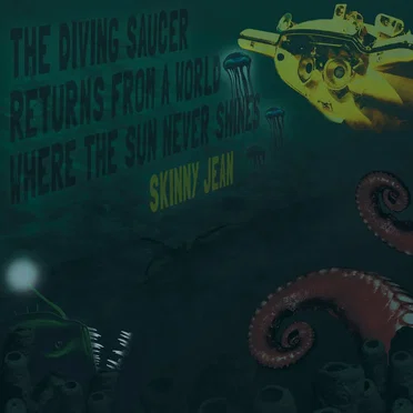 The Diving Saucer Returns From a World Where the Sun Never Shines