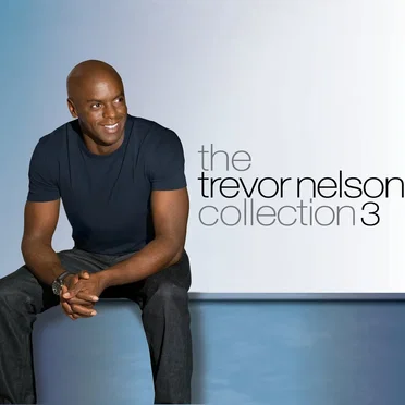 The Trevor Nelson Collection 3 by Various Artists - album cover