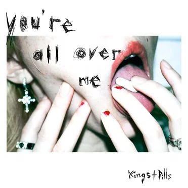 You’re All Over Me