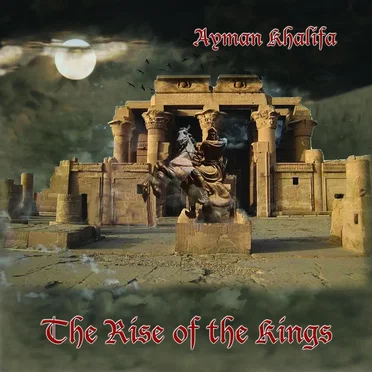 The Rise of the Kings by Ayman Khalifa - album cover