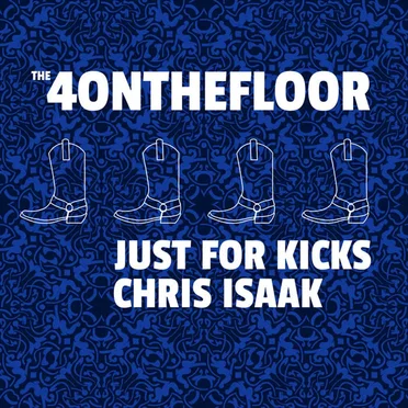 Just For Kicks: Chris Isaak