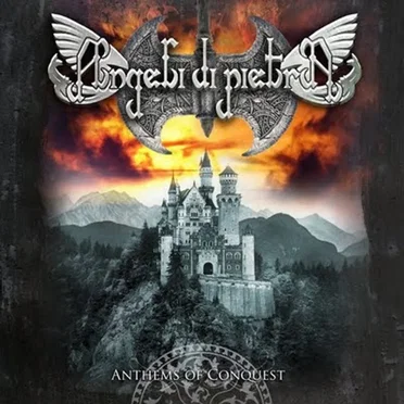Anthems Of Conquest by Angeli di Pietra - album cover