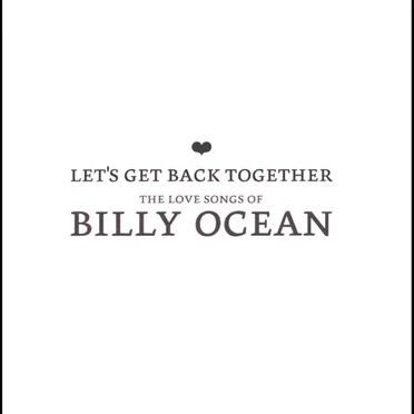 Let's Get Back Together: The Love Songs of Billy Ocean