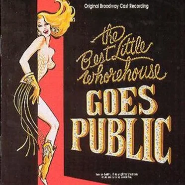 The Best Little Whorehouse Goes Public (1994 original Broadway cast)