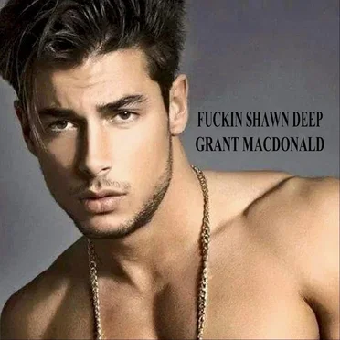 Fuckin’ Shawn Deep