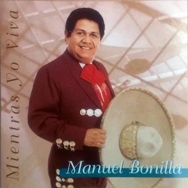 Mientras yo viva by Manuel Bonilla - album cover
