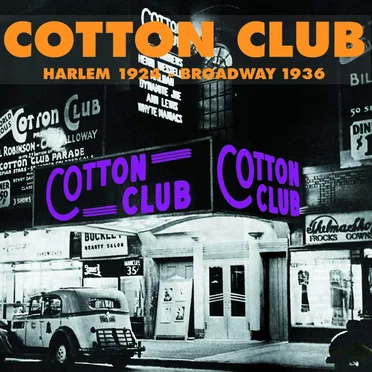 Cotton Club: Harlem 1924 - Broadway 1936 by Various Artists - album cover