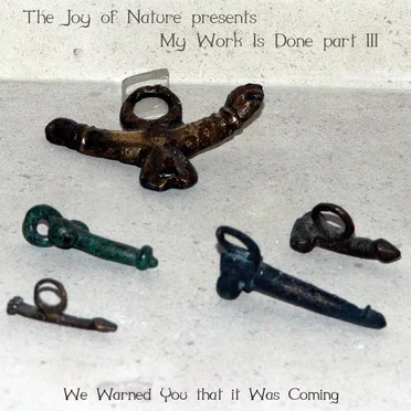 My Work Is Done, Part III: We Warned You That It Was Coming
