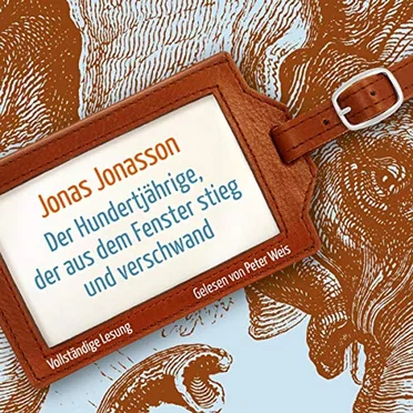 Der Hundertjährige, der aus dem Fenster stieg und verschwand by Jonas Jonasson - album cover