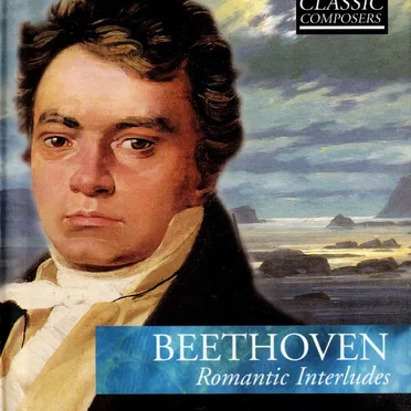 Beethoven: Romantic Interludes (The Classic Composers Early Romantic 2)