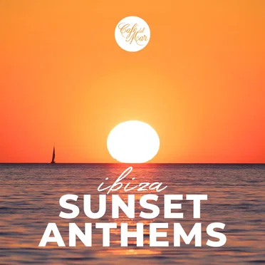 Ibiza Sunset Anthems by Various Artists - album cover