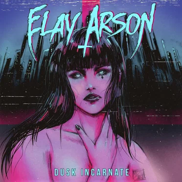 Dusk Incarnate by Elay Arson - album cover